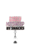 Easily Motivated By Snacks Badge Reel