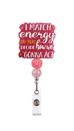 I Match Energy Badge Reel