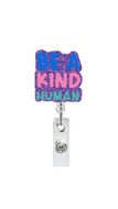 Be A Kind Human… Badge Reel