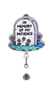 In Memory Of My Patience 2.0 Badge Reel