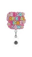 Be So For Real Right Now Badge Reel