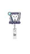 Dental Squad Badge Reel